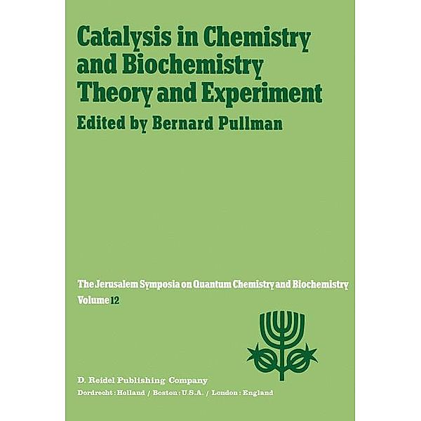 Catalysis in Chemistry and Biochemistry Theory and Experiment