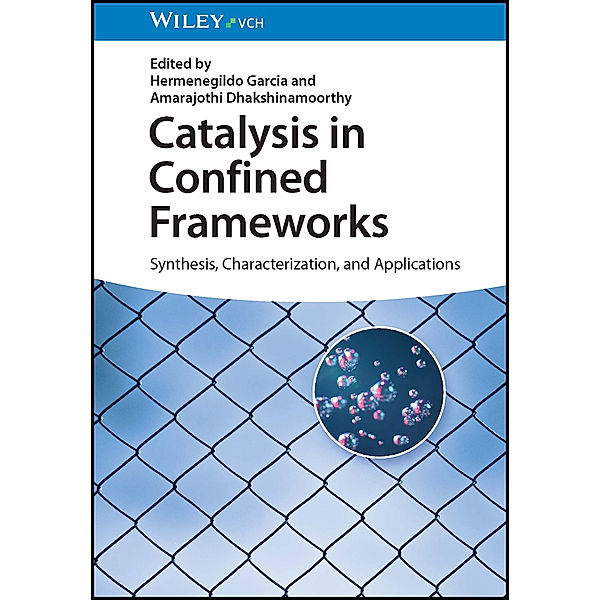 Catalysis in Confined Frameworks