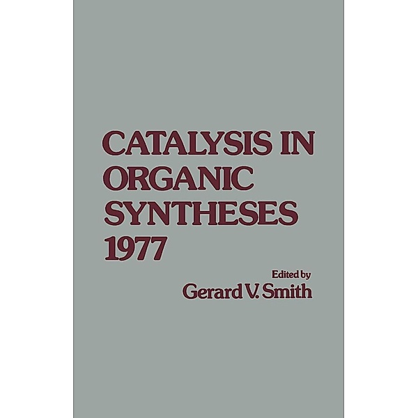 Catalysis in Organic syntheses 1977