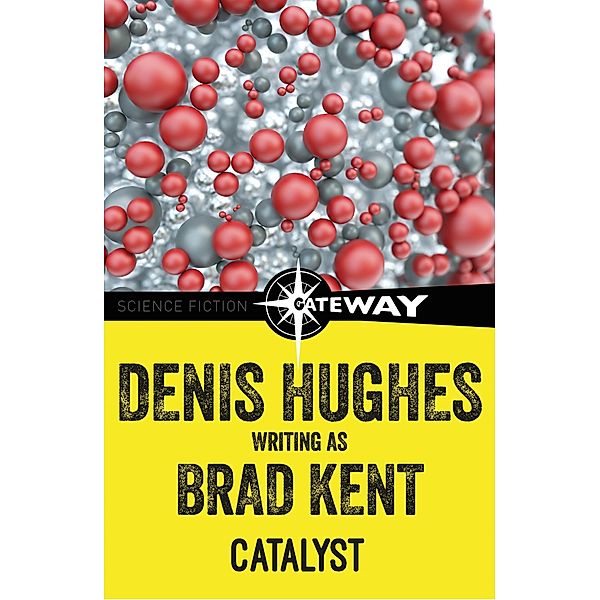 Catalyst, Brad Kent, Denis Hughes
