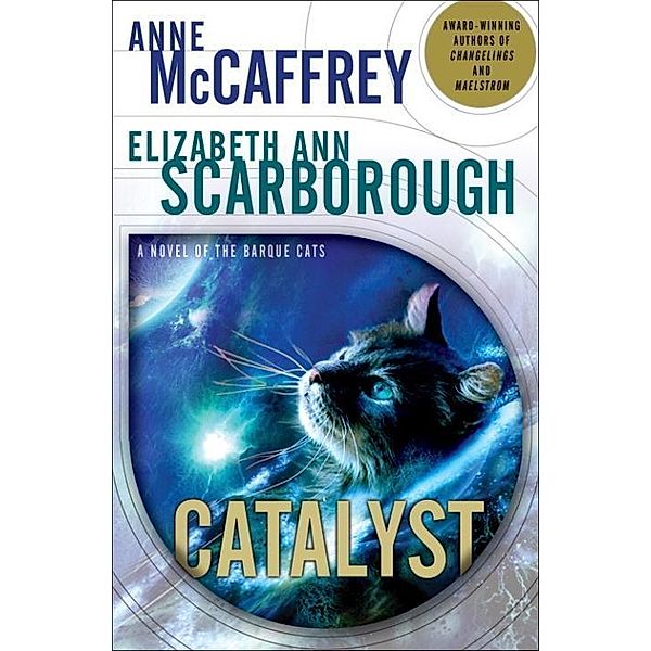 Catalyst / A Tale of Barque Cats Bd.1, Anne McCaffrey, Elizabeth Ann Scarborough
