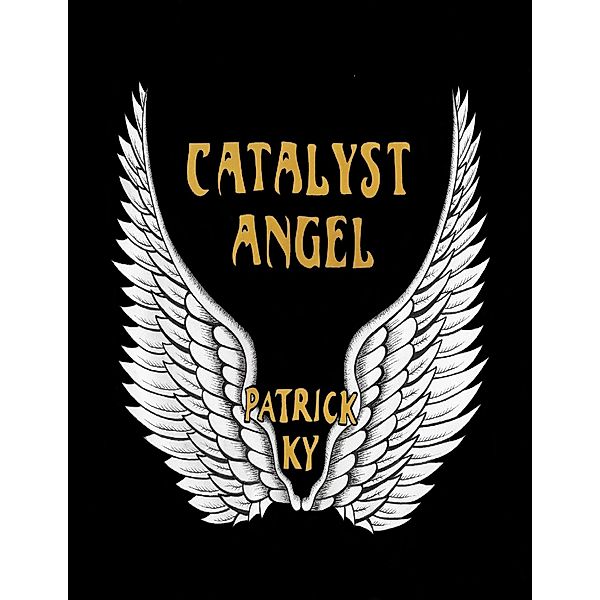 CATALYST ANGEL, Patrick Ky