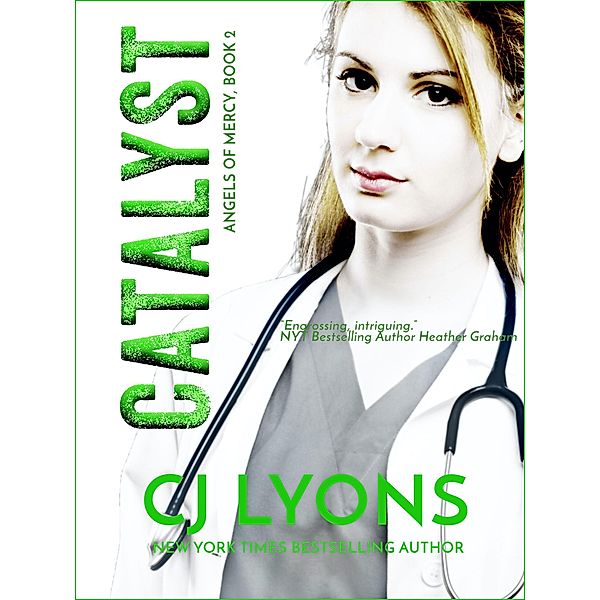 Catalyst / Angels of Mercy Medical Suspense, CJ Lyons