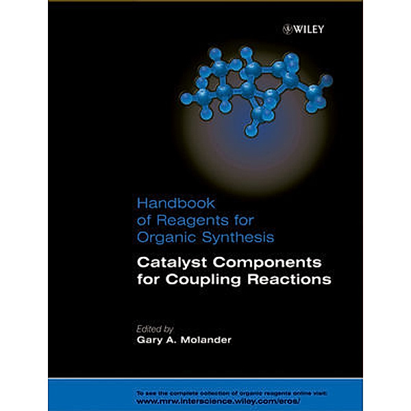 Catalyst Components for Coupling Reactions. Handbook of Reagents for Organic Synthesis, Gary Molander