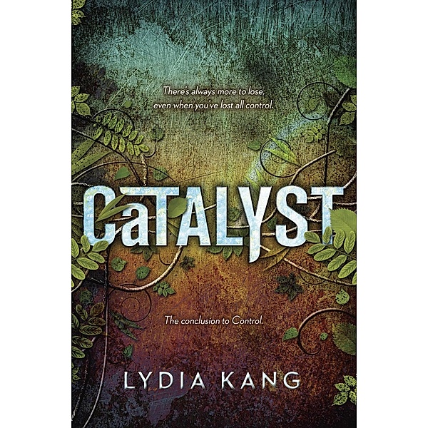 Catalyst / Control Duology, Lydia Kang