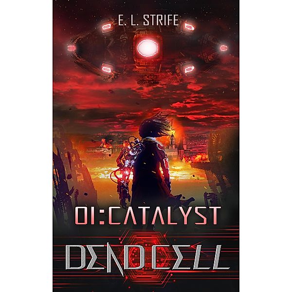 Catalyst (Dead Cell, #1) / Dead Cell, E. L. Strife