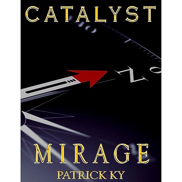 CATALYST MIRAGE, Patrick Ky