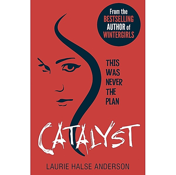 Catalyst / Scholastic, Laurie Halse Anderson