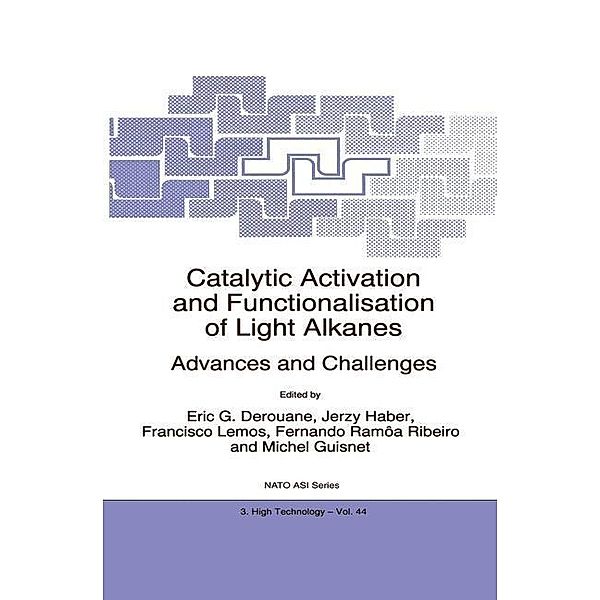 Catalytic Activation and Functionalisation of Light Alkanes / NATO Science Partnership Subseries: 3 Bd.44