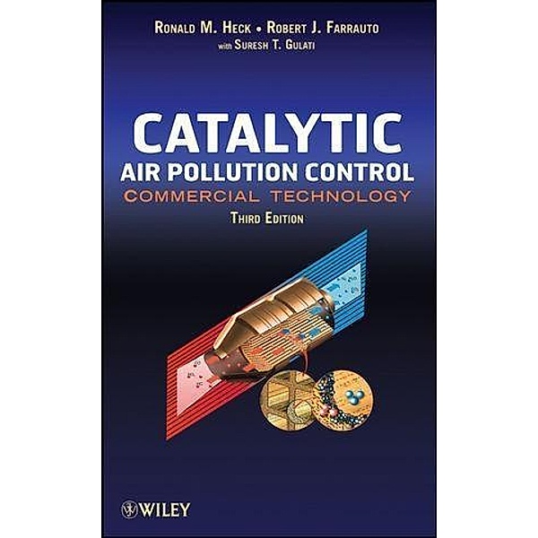 Catalytic Air Pollution Control, Ronald M. Heck, Robert J. Farrauto, Suresh T. Gulati
