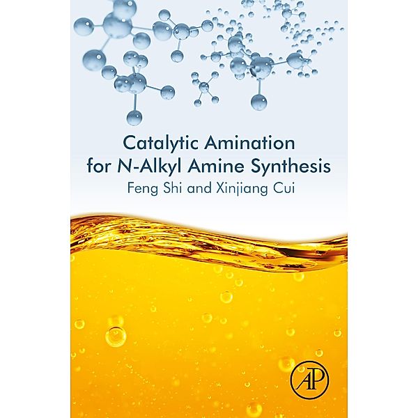 Catalytic Amination for N-Alkyl Amine Synthesis, Feng Shi, Xinjiang Cui