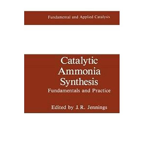 Catalytic Ammonia Synthesis / Fundamental and Applied Catalysis