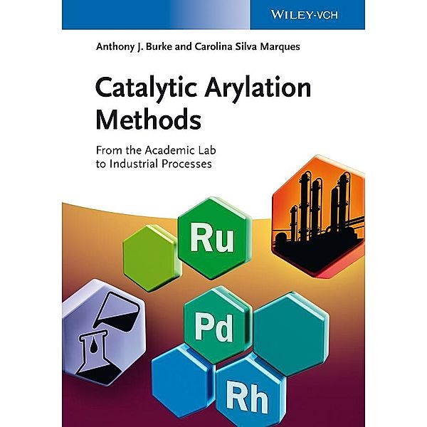 Catalytic Arylation Methods, Anthony J. Burke, Carolina Silva Marques
