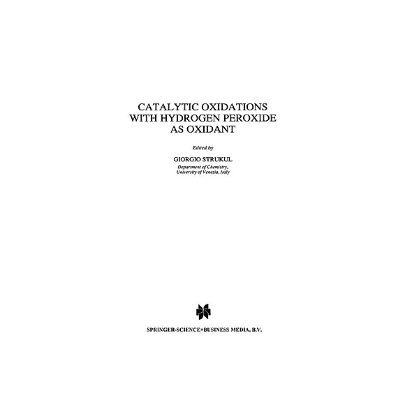 Catalytic Oxidations with Hydrogen Peroxide as Oxidant / Catalysis by Metal Complexes Bd.9