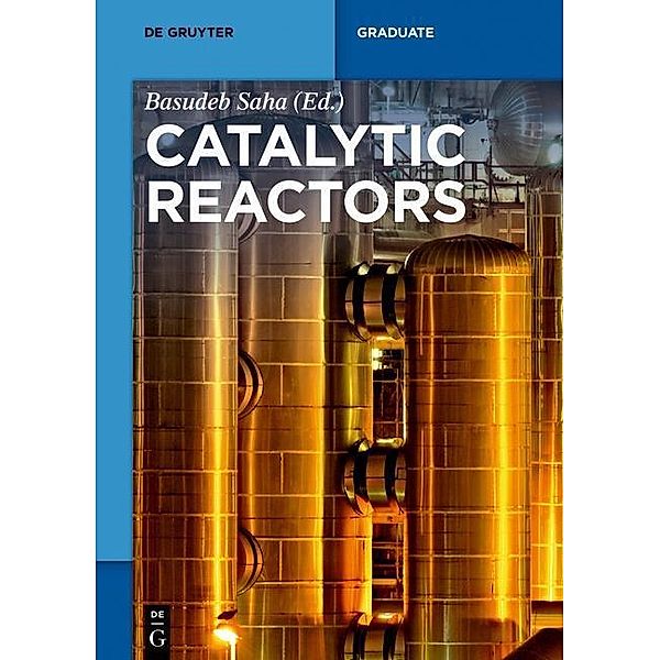 Catalytic Reactors / De Gruyter Textbook