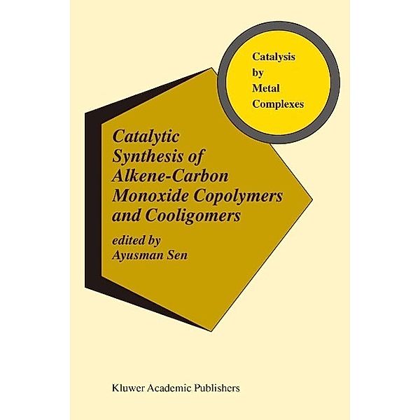 Catalytic Synthesis of Alkene-Carbon Monoxide Copolymers and Cooligomers / Catalysis by Metal Complexes Bd.27