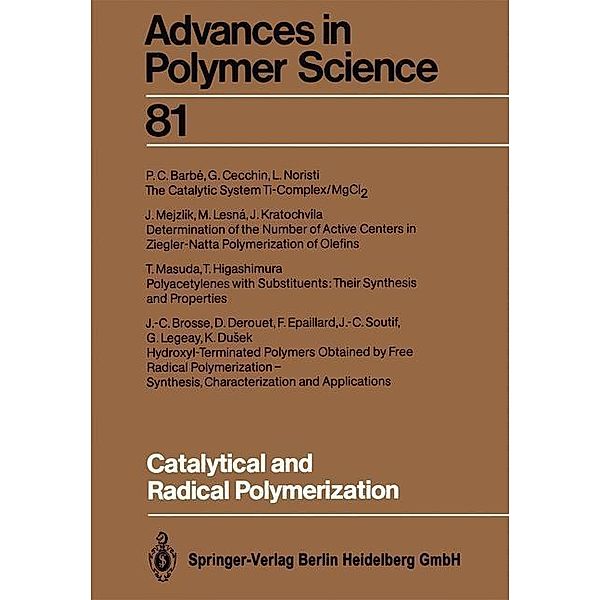 Catalytical and Radical Polymerization / Advances in Polymer Science Bd.81