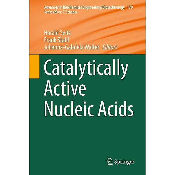 Catalytically Active Nucleic Acids / Advances in Biochemical Engineering/Biotechnology Bd.170