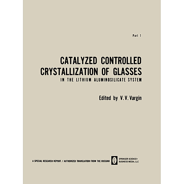 Catalyzed Controlled Crystallization of Glasses in the Lithium Aluminosilicate System, V. V. Vargin
