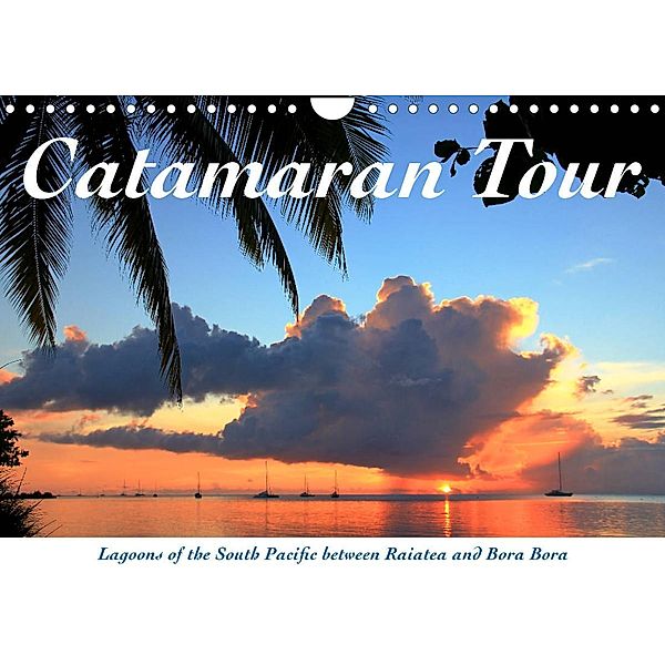 Catamaran Tour - Lagoons of the South Pacific (Wall Calendar 2023 DIN A4 Landscape), Jana Thiem-Eberitsch