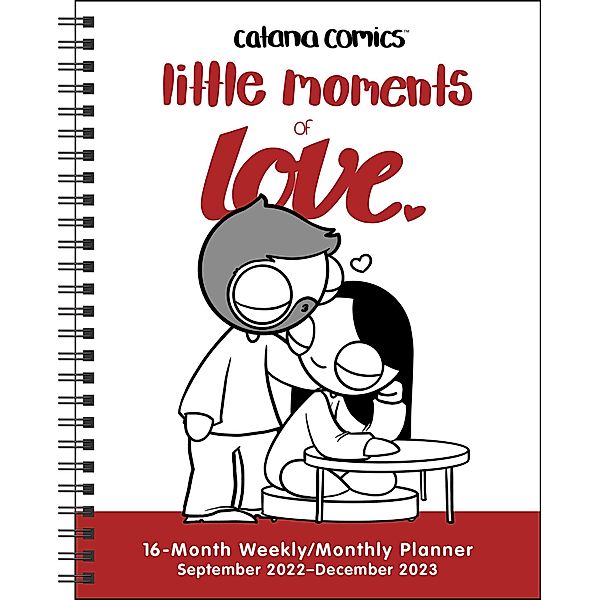 Catana Comics: Little Moments of Love 16-Month 2022-2023 Monthly/Weekly Planner, Catana Chetwynd