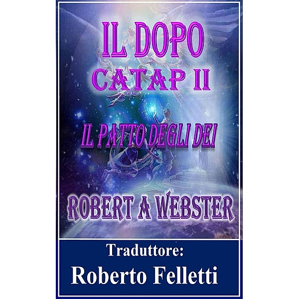 CATAP 2 - Il Dopo (CATAP #2), Robert A Webster