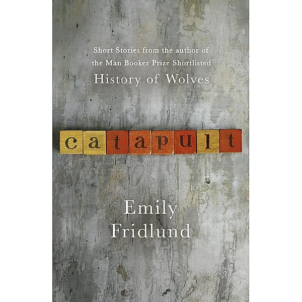 Catapult, Emily Fridlund