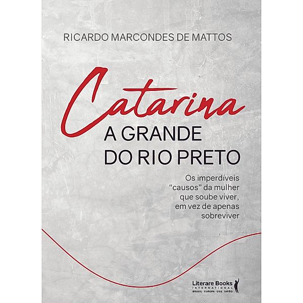 Catarina a grande do Rio Preto, Ricardo Marcondes Mattos