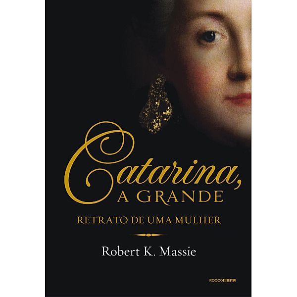 Catarina, a grande / Os Romanov, Robert K. Massie