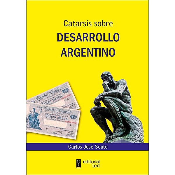 Catarsis sobre desarrollo argentino, Carlos José Souto