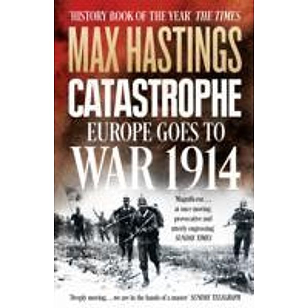 Catastrophe, Max Hastings