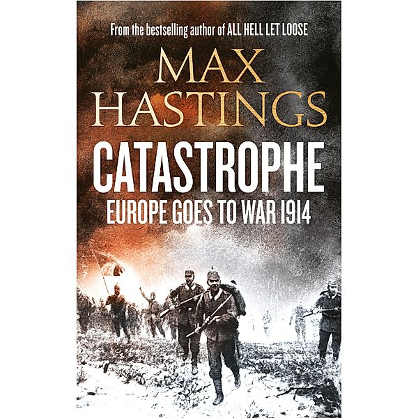 Catastrophe, Max Hastings