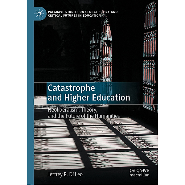 Catastrophe and Higher Education, Jeffrey R. Di Leo
