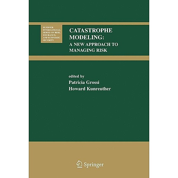Catastrophe Modeling, P. Grossi, Howard C. Kunreuther