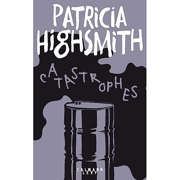 Catastrophes, Patricia Highsmith