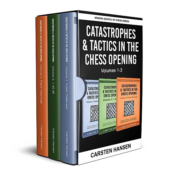 Catastrophes & Tactics in the Chess Opening - Boxset 1 (Winning Quickly at Chess Box Sets, #1) / Winning Quickly at Chess Box Sets, Carsten Hansen