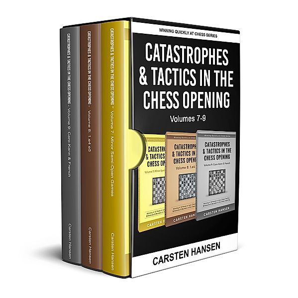 Catastrophes & Tactics in the Chess Opening - Boxset 3 (Winning Quickly at Chess Box Sets, #3) / Winning Quickly at Chess Box Sets, Carsten Hansen