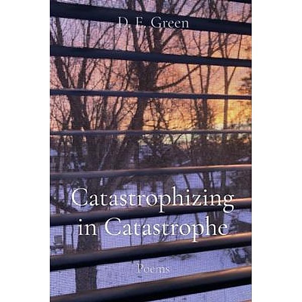Catastrophizing in Catastrophe / DEG, D. E. Green