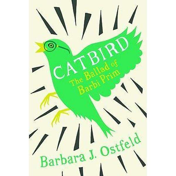 Catbird, Barbara J. Ostfeld