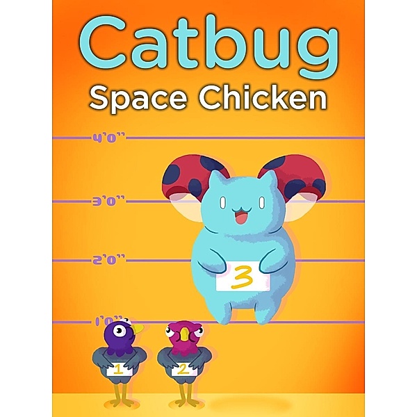 Catbug: Space Chicken!, Jason James Johnson