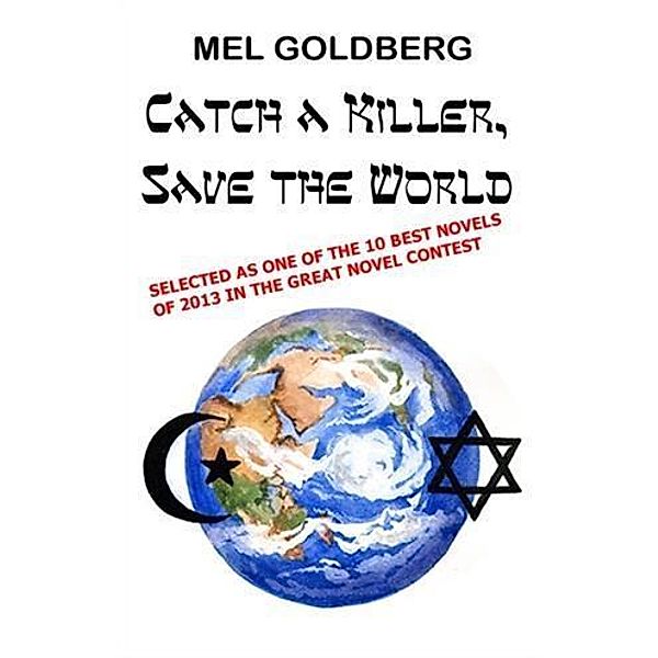 Catch a Killer, Save the World, Mel Goldberg