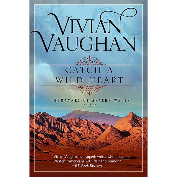 Catch a Wild Heart / Tremaynes of Apache Wells, Vivian Vaughan