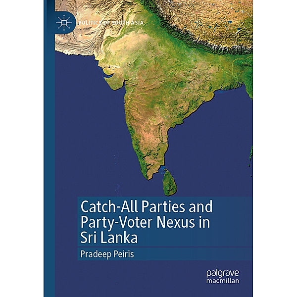Catch-All Parties and Party-Voter Nexus in Sri Lanka, Pradeep Peiris