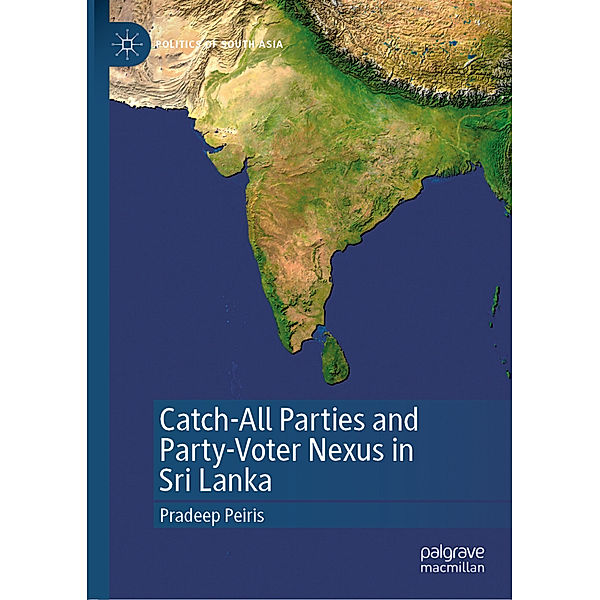 Catch-All Parties and Party-Voter Nexus in Sri Lanka, Pradeep Peiris