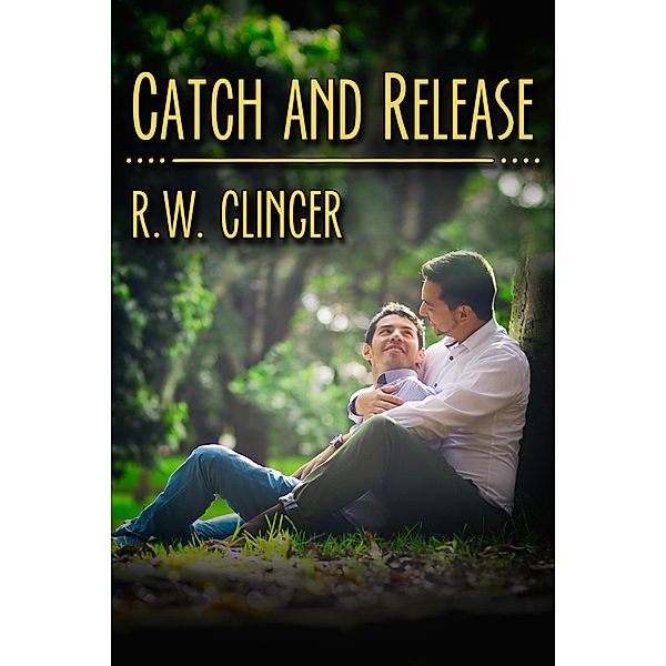 Catch and Release, R. W. Clinger