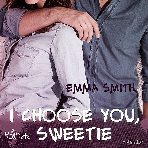 Catch me - I choose you, Sweetie, Emma Smith