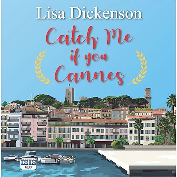 Catch Me if You Cannes, Lisa Dickenson