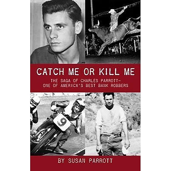 Catch Me Or Kill Me / Susan Parrott, Susan Parrott