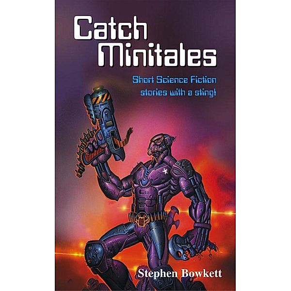 Catch Minitales, Steve Bowkett