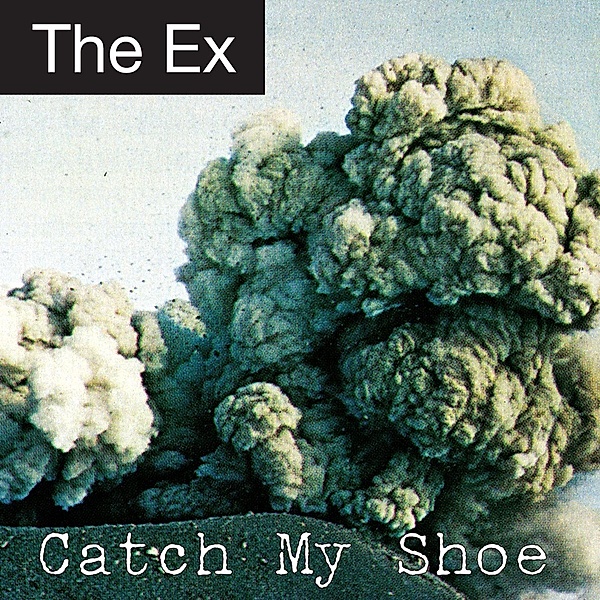 CATCH MY SHOE, The Ex